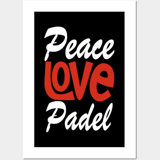 Peace Love Padel Gift For Padel Tennis Lovers & Players Posters and Art